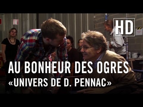 Au Bonheur des Ogres - Featurette "Univers de D. Pennac"