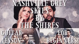 Nashville Grey Skies by The Shires Guitar Tutorial // For Beginners!