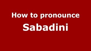 How to pronounce Sabadini