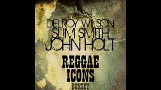Reggae Icons - Delroy Wilson, Slim Smith, John Holt (Full Album)