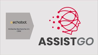 ASSIST GO - Einfache Recherche im CRM