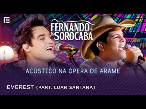 Fernando & Sorocaba - Everest part. Luan Santana | Acústico na Ópera de Arame