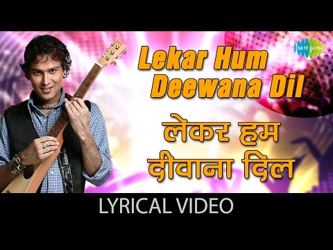 Lekar hum deewana dil with lyrics (Lyrical) — watch video