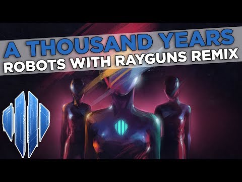 Video thumbnail for A Thousand Years [Robots With Rayguns Remix]