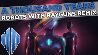 Scandroid - A Thousand Years (Robots With Rayguns Remix)