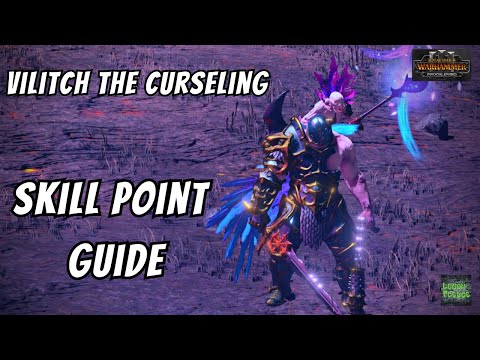 Vilitch the Curseling Skill Point Guide - Total War - Warhammer 3
