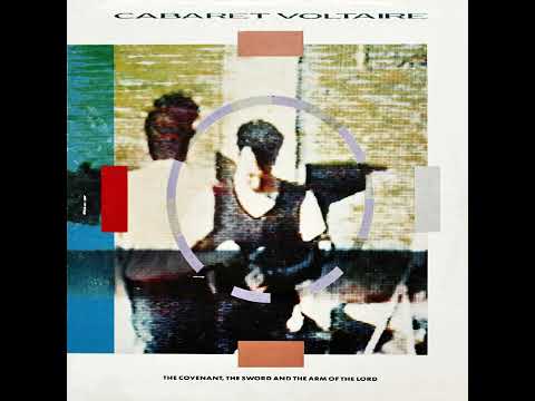 CABARET VOLTAIRE – The Covenant, The Sword And The Arm Of The Lord – 1985 – Full album – Vinyl