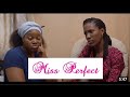 MISS PERFECT : Latest Mount Zion Movies / Ella Mike Bamiloye