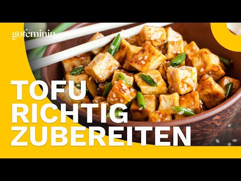 Tofu richtig zubereiten: So geht's