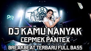 Download lagu DJ BREAKBEAT NEW | Dj Kamu Nanya x Pantex x Satu Rasa Cinta Terbaru Full Bass 2022 mp3 Download lagu DJ BREAKBEAT NEW | Dj Kamu Nanya x Pantex x Satu Rasa Cinta Terbaru Full Bass 2022 mp3