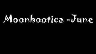Moonbootica - June video