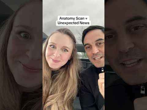 Anatomy Scan + Unexpected News