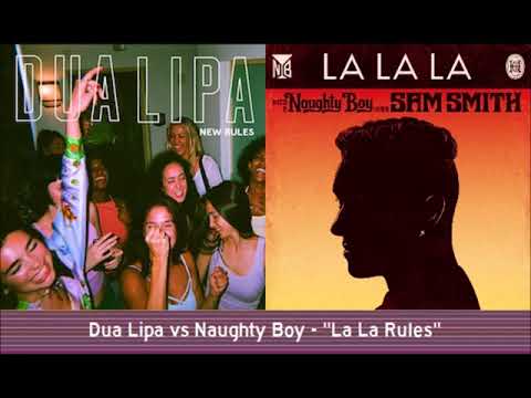 Dua Lipa vs Naughty Boy - "La La Rules"