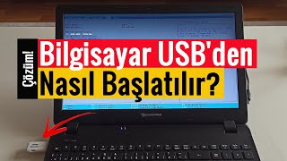 Bilgisayar USBden Nasıl Başlatılır?