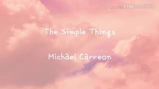 The Simple Things - Michael Carreon 가사 해석