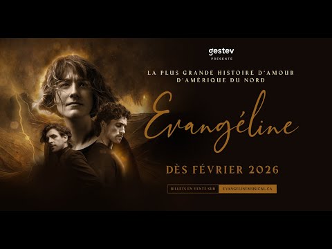 Évangéline | Le spectacle musical - Vidéo promo 1