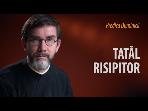 Fiul regăsit și Tatăl risipitor. Ce face Dumnezeu pentru un suflet căzut