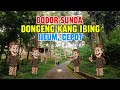BODOR SUNDA DONGENG KANG IBING CEPOT IJEUM NGAKAK BANGET LUCU ABISSS