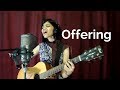 Offering Paul Baloche Cover Vihan Damaris WWs