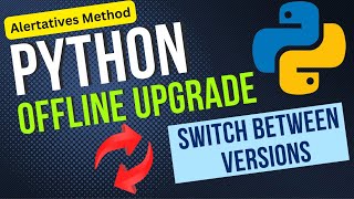 Upgrade Python Offline: Step-by-Step Guide Using the Alternatives Method