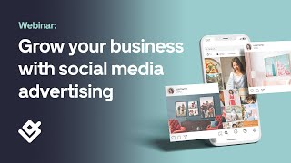 Grow your business with social media advertising