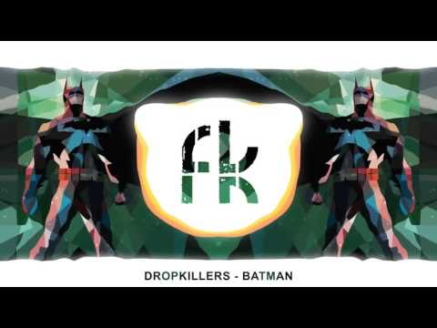 Dropkillers   Batman