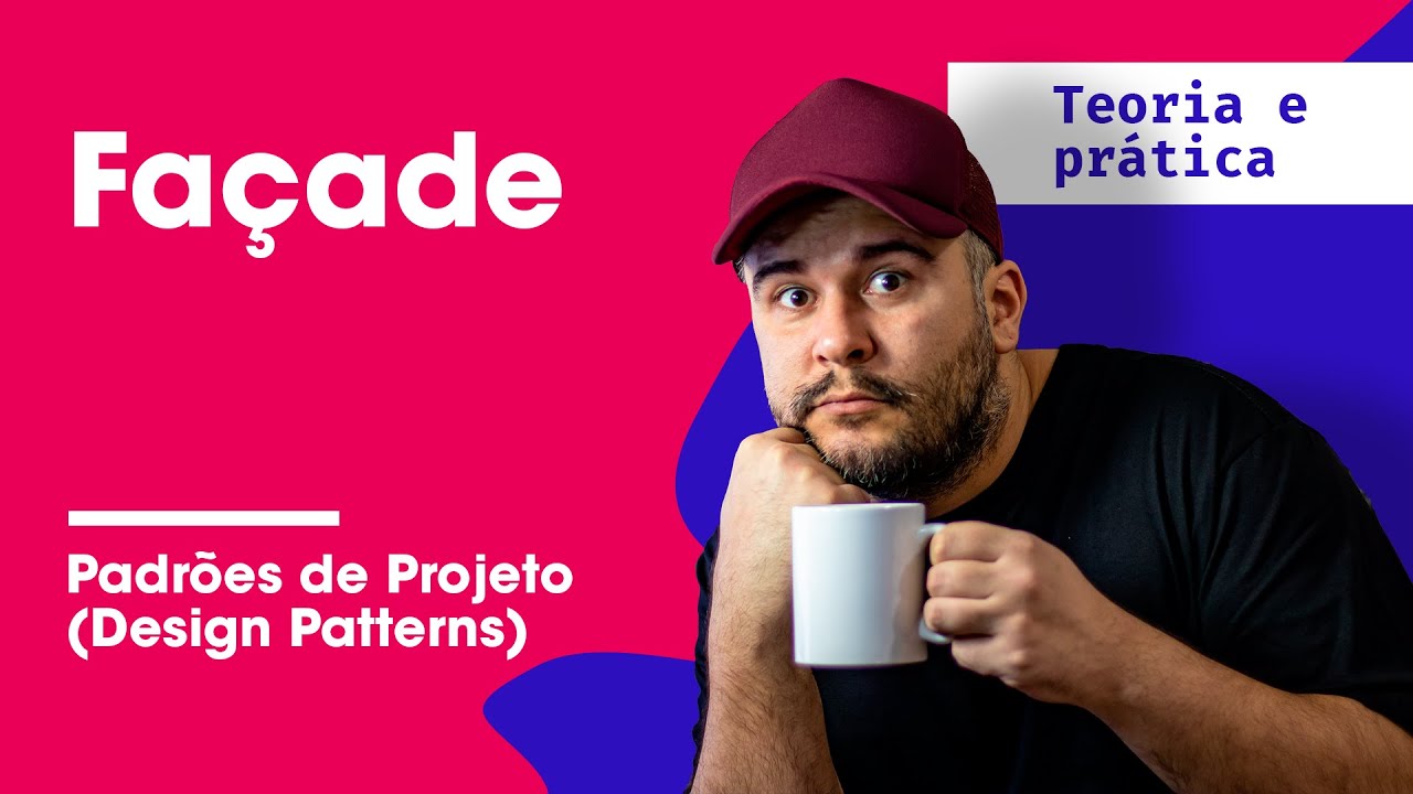 Façade Teoria e Prática - Padrões de Projeto - Parte 22/45