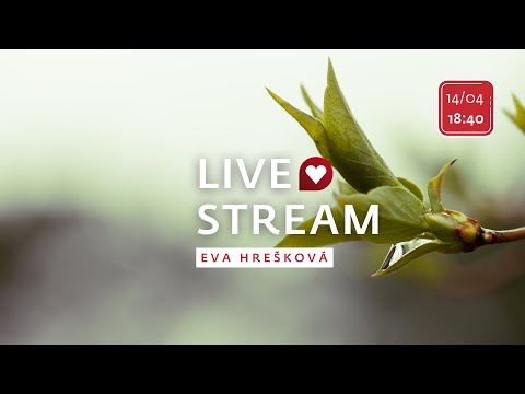 STREDA 14.4.2021 - Eva Hrešková