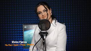 Elvira Fjerza - Me Marr Djalin n'Malësi T'madhe