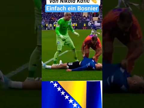 The best moment in football Nikola Katic Einfach ein Bosnier #bosna #football #humanity #respect