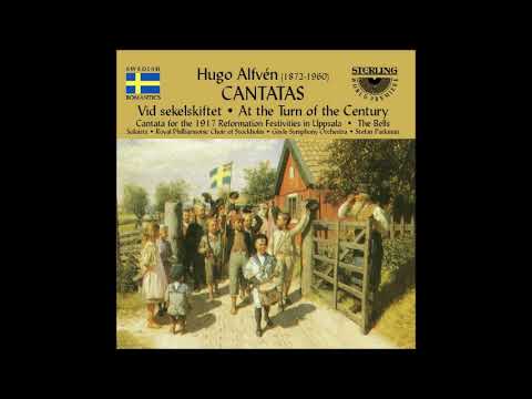 Hugo Alfvén : Cantata for the 1917 Reformation Festivities in Uppsala Op. 36 (1917)
