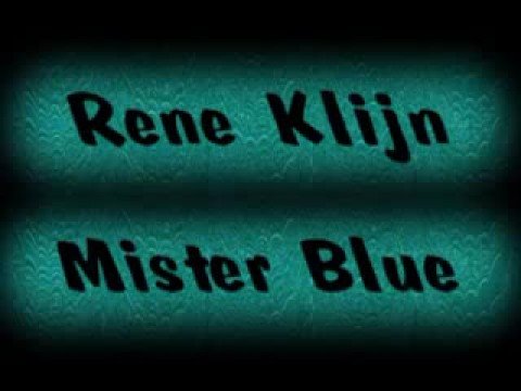 Rene Klijn - Mister blue
