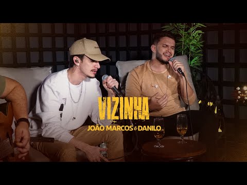 João Marcos & Danilo - Vizinha