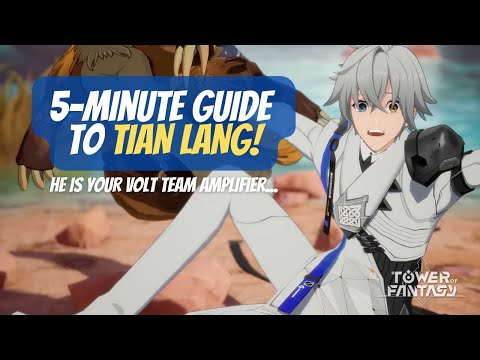 5-Minute Comprehensive Guide to Tian Lang [Global] - Tower of Fantasy