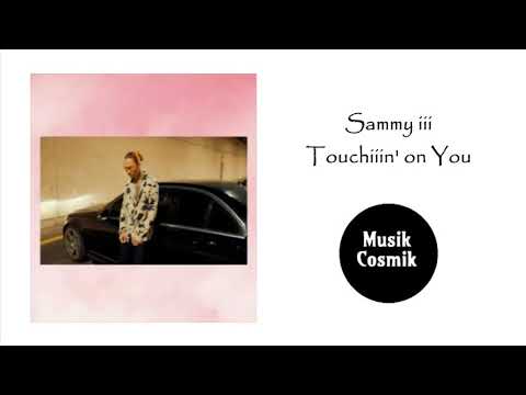 Sammy iii - Touchiiin' on You