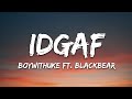 BoyWithUke - IDGAF (Lyrics) ft. blackbear