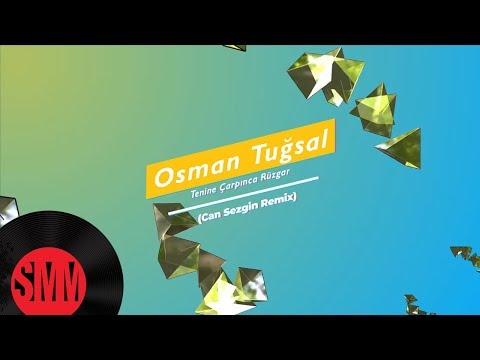 Osman Tuğsal - Tenine Çarpınca Rüzgar (Can Sezgin Remix)