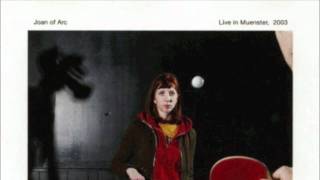 Joan Of Arc - Perfect Need And Perfect Completion (Live In Muenster)