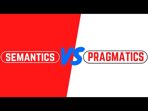 Semantics and Pragmatics  ||  Definition of Pragmatic, Semantic Definition