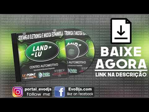 LAND LU CENTRO AUTOMOTIVO VL 2 REGGAETON E DEEP HOUSE DJ FABRICIO SATISFACTION