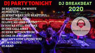 Download lagu DJ PARTY TONIGHT DJ BREAKBEAT 2020 DJ BEAUTIFUL IN... mp3