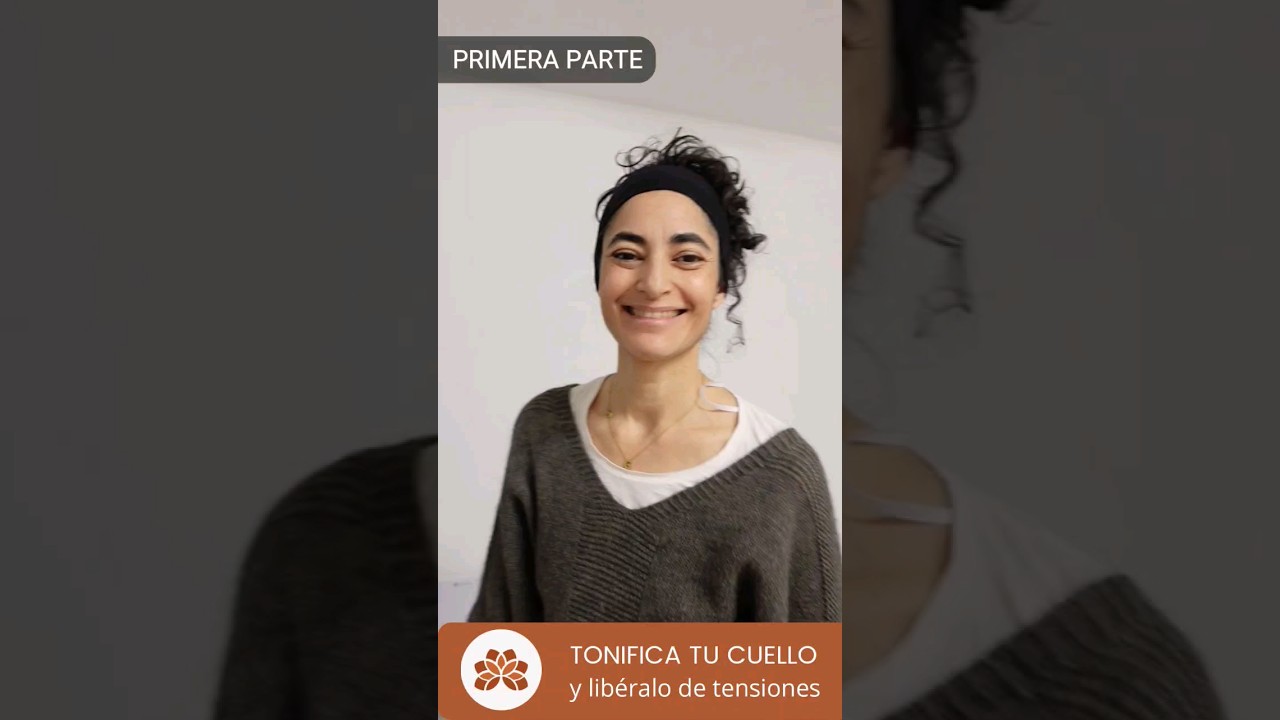 Cómo tonificar tu cuello de una manera sencilla y liberarlo de tensiones. 1ra PARTE
