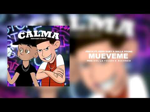 Freyk ft. Keed Baby, Dolla Young - Muéveme (CASHYBOYS)