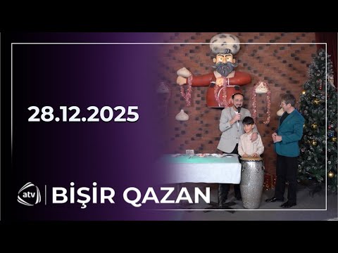 Bişir Qazan / 28.12.2025