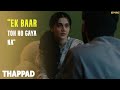 It S Done Once Thappad Anubhav Sinha Taapsee Pannu