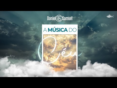 Daniel & Samuel - A Música do Céu | Clipe Oficial