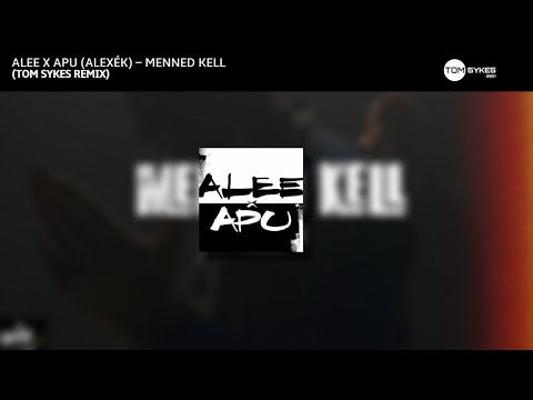 ALEE X APU (ALEXÉK) – Menned kell (Tom Sykes Remix)