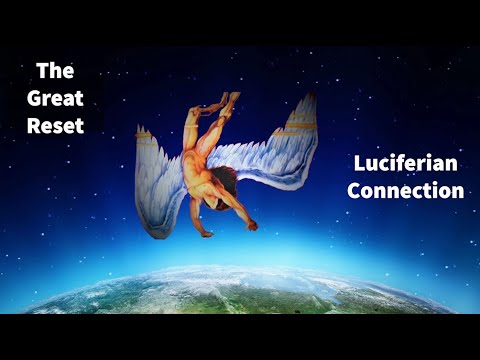 The Great Reset / The Luciferian Connection