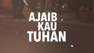 JPCC Worship - Ajaib Kau Tuhan (Official Lyric Video)