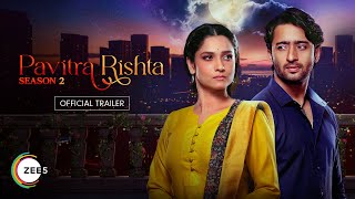 Pavitra Rishta 2.0 – It’s Never Too Late Season 2 | Official Trailer | A ZEE5 Original | Watch Now